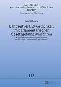 Langzeitverantwortlichkeit im parlamentarischen Gesetzgebungsverfahren