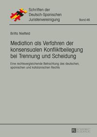 Mediation als Verfahren der konsensualen Konfliktbeilegung bei Trennung und Scheidung