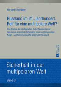 Russland im 21. Jahrhundert. Reif für eine multipolare Welt?