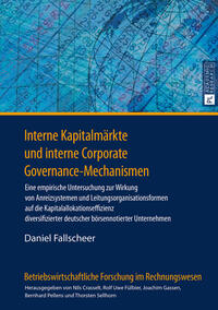 Interne Kapitalmärkte und interne Corporate Governance-Mechanismen