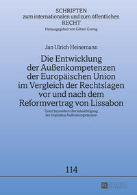 Die Entwicklung der Außenkompetenzen der Europäischen Union im Vergleich der Rechtslagen vor und nach dem Reformvertrag von Lissabon