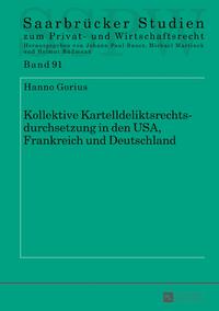 Kollektive Kartelldeliktsrechtsdurchsetzung in den USA, Frankreich und Deutschland