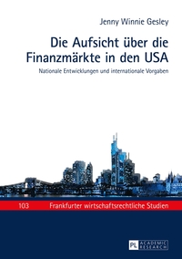 Die Aufsicht über die Finanzmärkte in den USA