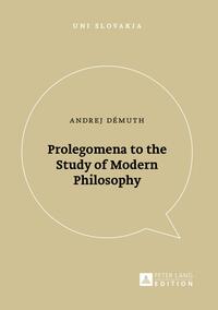 Prolegomena to the Study of Modern Philosophy