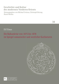 Die Balkankrise von 1875 bis 1878 im Spiegel osmanischer und westlicher Karikaturen