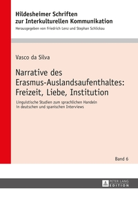 Narrative des Erasmus-Auslandsaufenthaltes: Freizeit, Liebe, Institution