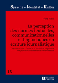 La perception des normes textuelles, communicationnelles et linguistiques en écriture journalistique