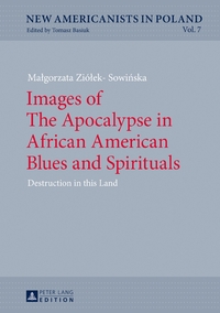 Images of The Apocalypse in African American Blues and Spirituals