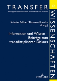 Information und Wissen – Beiträge zum transdisziplinären Diskurs