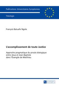 L’accomplissement de toute Justice