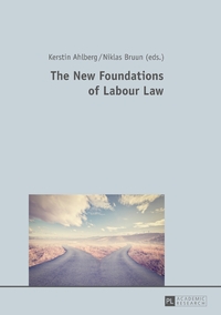 The New Foundations of Labour Law