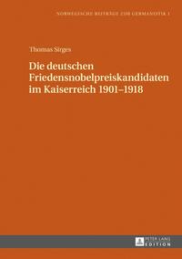 Die deutschen Friedensnobelpreiskandidaten im Kaiserreich 1901–1918