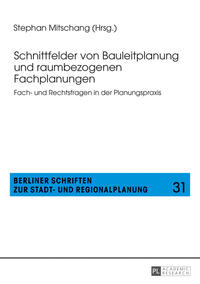 Schnittfelder von Bauleitplanung und raumbezogenen Fachplanungen