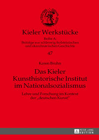 Das Kieler Kunsthistorische Institut im Nationalsozialismus