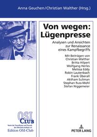 Von wegen: Lügenpresse