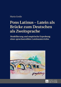 Pons Latinus – Latein als Brücke zum Deutschen als Zweitsprache