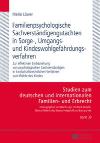 Familienpsychologische Sachverständigengutachten in Sorge-, Umgangs- und Kindeswohlgefährdungsverfahren