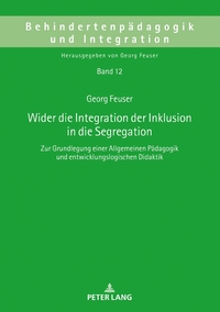 Cover-Abbildung für Wider die Integration der Inklusion in die Segregation (Hardcover) (99999---978-3-631-74291-4)