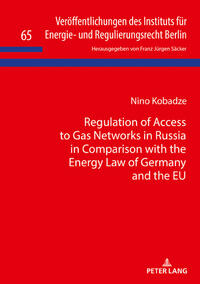 Regulation of Access to Gas Networks in Russia in Comparison with the Energy Law of Germany and the EU