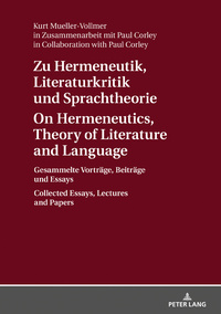 Zu Hermeneutik, Literaturkritik und Sprachtheorie / On Hermeneutics, Theory of Literature and Language