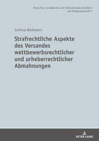 Strafrechtliche Aspekte des Versandes wettbewerbsrechtlicher und urheberrechtlicher Abmahnungen