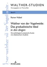 Walther von der Vogelweide: Das gradualistische Ideal «in den dingen»