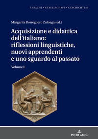 Acquisizione e didattica dell’italiano: riflessioni linguistiche, nuovi apprendenti e uno sguardo al passato