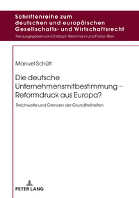 Die deutsche Unternehmensmitbestimmung – Reformdruck aus Europa?