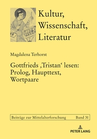 Gottfrieds ‹Tristan› lesen: Prolog, Haupttext, Wortpaare