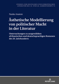 Ästhetische Modellierung von politischer Macht in der Literatur