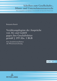 Verjährungsbeginn der Ansprüche von AG und GmbH gegen ihre Geschäftsleiter gemäß § 199 Abs. 1 BGB