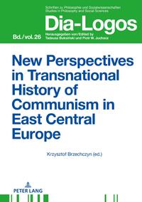 New Perspectives in Transnational History of Communism in East Central Europe