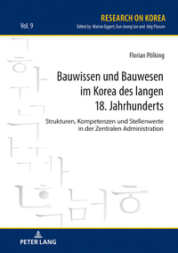 Bauwissen und Bauwesen im Korea des langen 18. Jahrhunderts