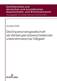 Die Einpersonengesellschaft als Vehikel grenzüberschreitender unternehmerischer Tätigkeit