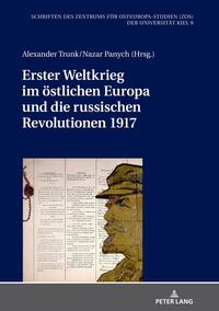 Erster Weltkrieg im östlichen Europa und die russischen Revolutionen 1917