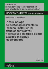 La terminología del sector agroalimentario (español-inglés) en los estudios contrastivos y de traducción especializada basados en corpus: los embutidos