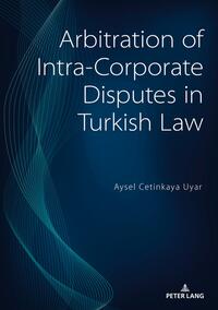 Arbitration of Intra-Corporate Disputes in Turkish Law