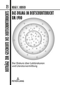 Das Drama im Deutschunterricht um 1900