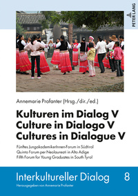 Kulturen im Dialog V – Culture in Dialogo V – Cultures in Dialogue V