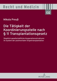 Die Tätigkeit der Koordinierungsstelle nach § 11 Transplantationsgesetz