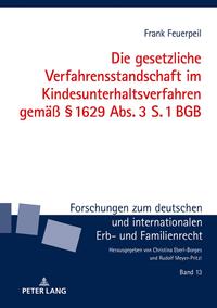 Die gesetzliche Verfahrensstandschaft im Kindesunterhaltsverfahren gemäß § 1629 Abs. 3 S. 1 BGB