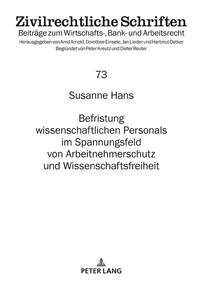 Befristung wissenschaftlichen Personals im Spannungsfeld von Arbeitnehmerschutz und Wissenschaftsfreiheit