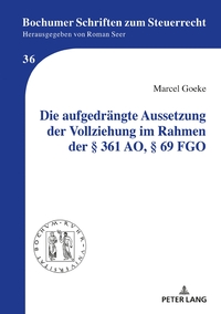 Die aufgedrängte Aussetzung der Vollziehung im Rahmen der § 361 AO, § 69 FGO