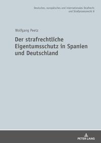 Der strafrechtliche Eigentumsschutz in Spanien und Deutschland