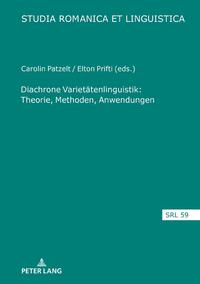 Diachrone Varietätenlinguistik: Theorie, Methoden, Anwendungen