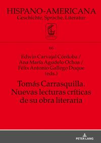 Tomás Carrasquilla. Nuevas lecturas críticas de su obra literaria