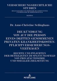 Die Kündigung von auf die Person eines Dritten genommenen privaten Krankheitskostenpflichtversicherungsverträgen