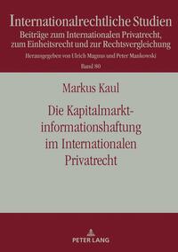 Die Kapitalmarktinformationshaftung im Internationalen Privatrecht