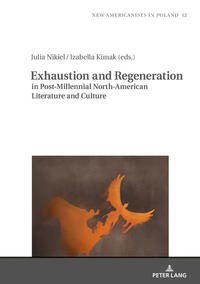 Exhaustion and Regeneration in Post-Millennial North-American Literature and Culture