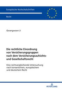 Die rechtliche Einordnung von Versicherungsgruppen nach dem Versicherungsaufsichts- und Gesellschaftsrecht